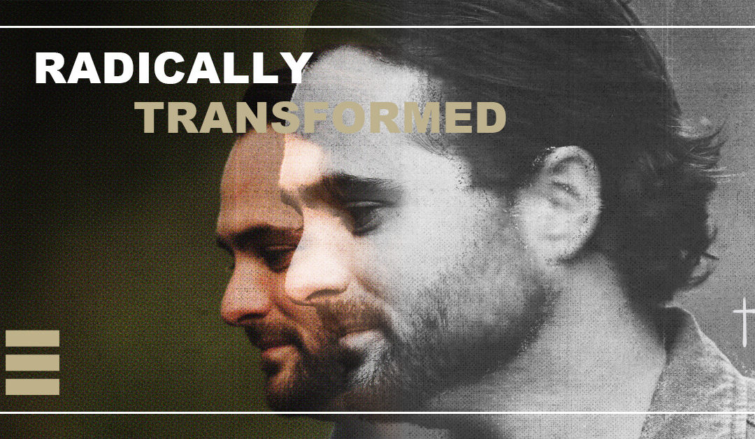 Radically Transformed