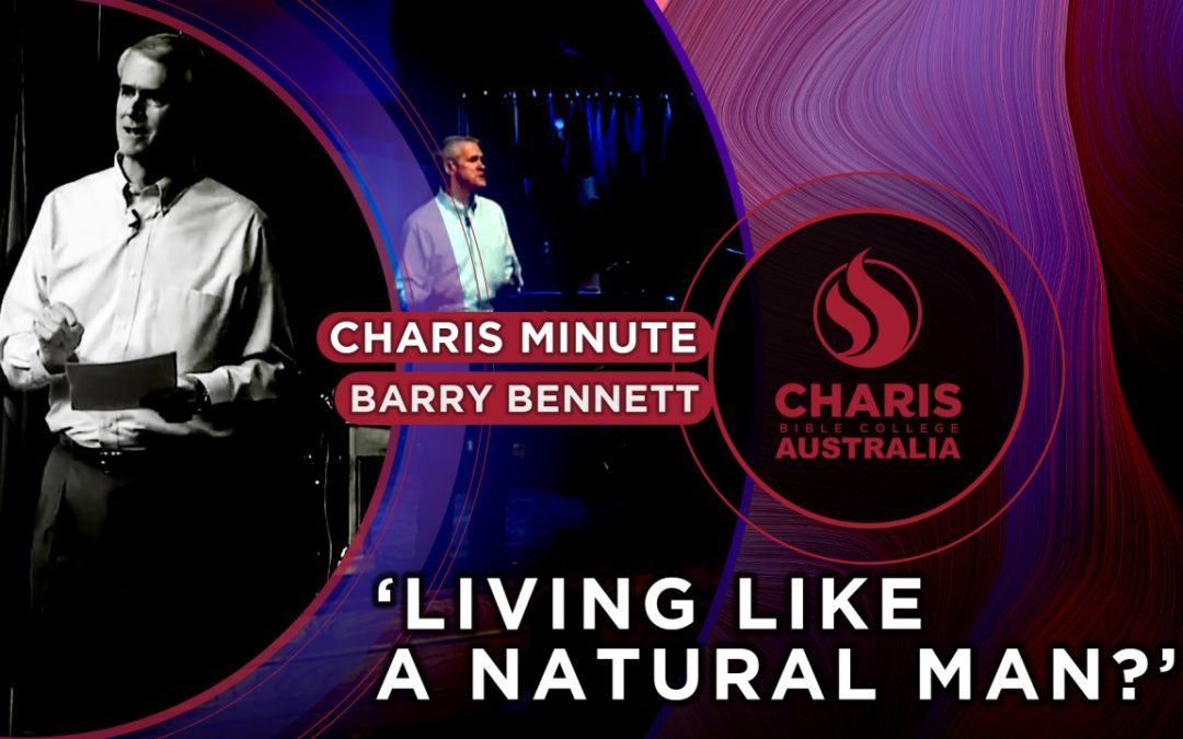 Are You Living Like A Natural Man