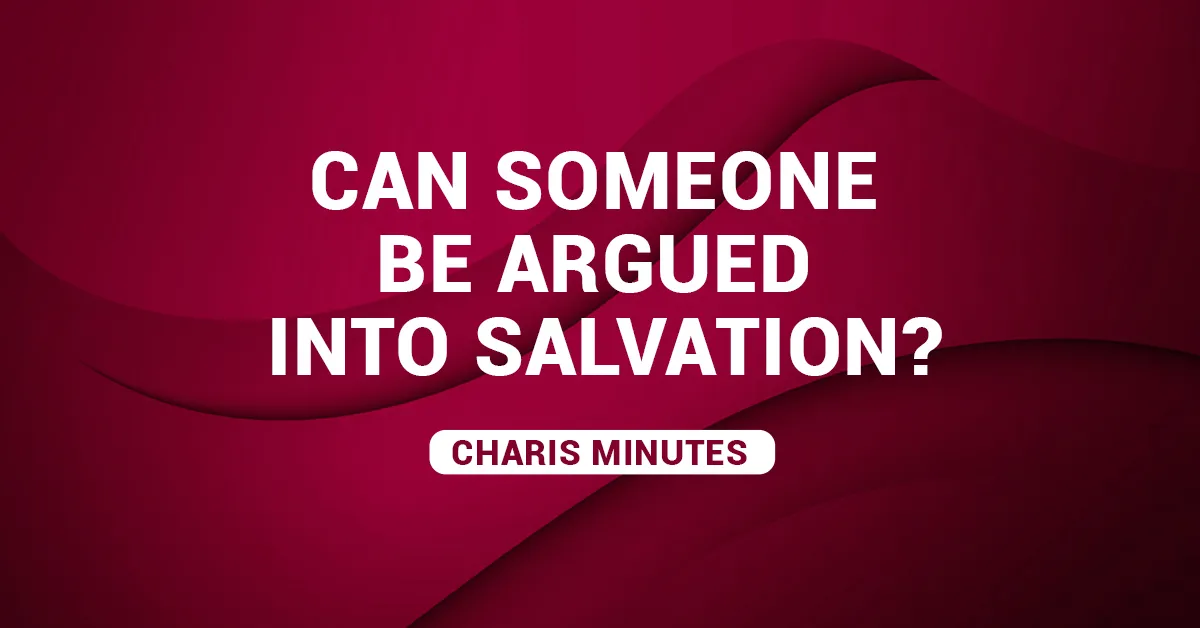 Can someone be argued into salvation blog thumbnail